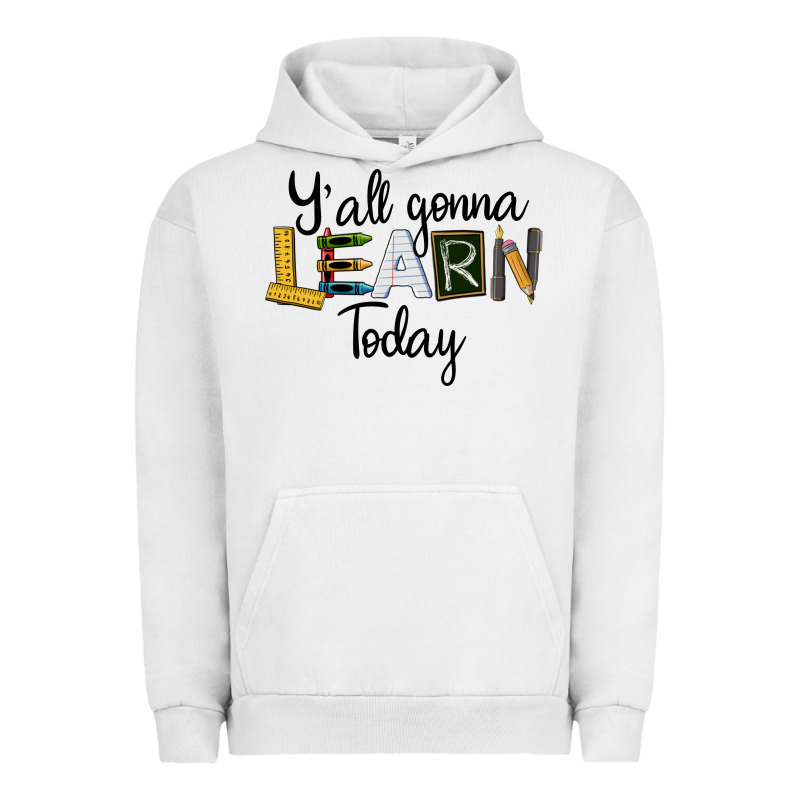 Y'all Gonna Learn Today Urban Hoodie by LillyAllenDesigns | Teevron