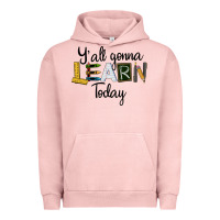 Pigment Salmon Y'all Gonna Learn Today Urban Hoodie - LillyAllenDesigns