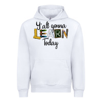 White Y'all Gonna Learn Today Urban Hoodie - LillyAllenDesigns