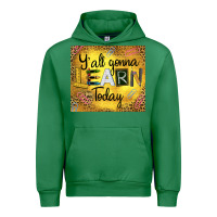 Emerald Western Y'all Gonna Learn Today Urban Hoodie - LillyAllenDesigns