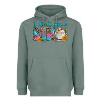 Sage i don't give a sip Heavyweight Hoodie - Zillion Design Studio