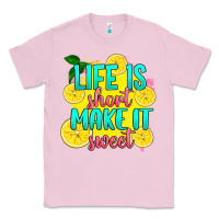 Bubblegum Pink life is  make it sweet Classic Tee - RanaPortraitStore