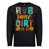 Black rub some dirt on it basketball Premium Sweatshirt - HRA Design Shop