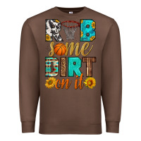 Chestnut rub some dirt on it basketball Premium Sweatshirt - HRA Design Shop