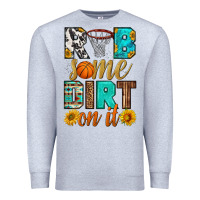 Heather Grey rub some dirt on it basketball Premium Sweatshirt - HRA Design Shop