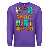 Purple rub some dirt on it basketball Premium Sweatshirt - HRA Design Shop