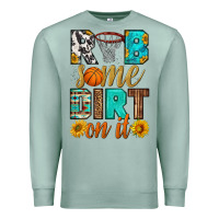 Seafoam rub some dirt on it basketball Premium Sweatshirt - HRA Design Shop