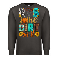 Smoke rub some dirt on it basketball Premium Sweatshirt - HRA Design Shop