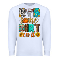 White rub some dirt on it basketball Premium Sweatshirt - HRA Design Shop