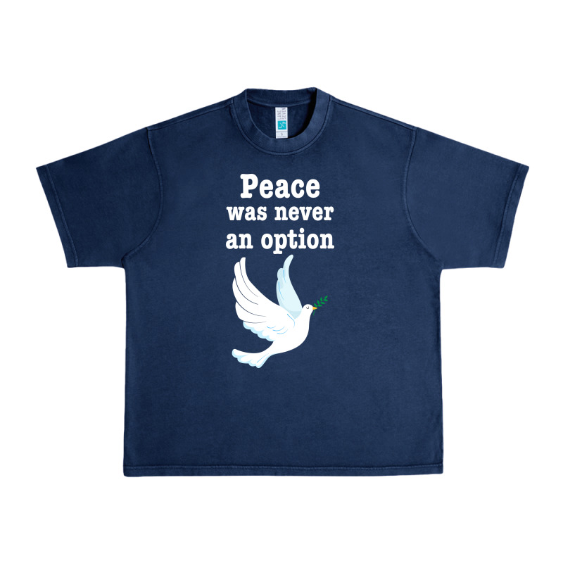 Peace Was Never An Option Urban Heavy Tee by Bettercallsaul | Teevron