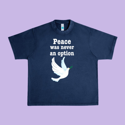 Peace Was Never An Option Urban Heavy Tee Designed By Bettercallsaul