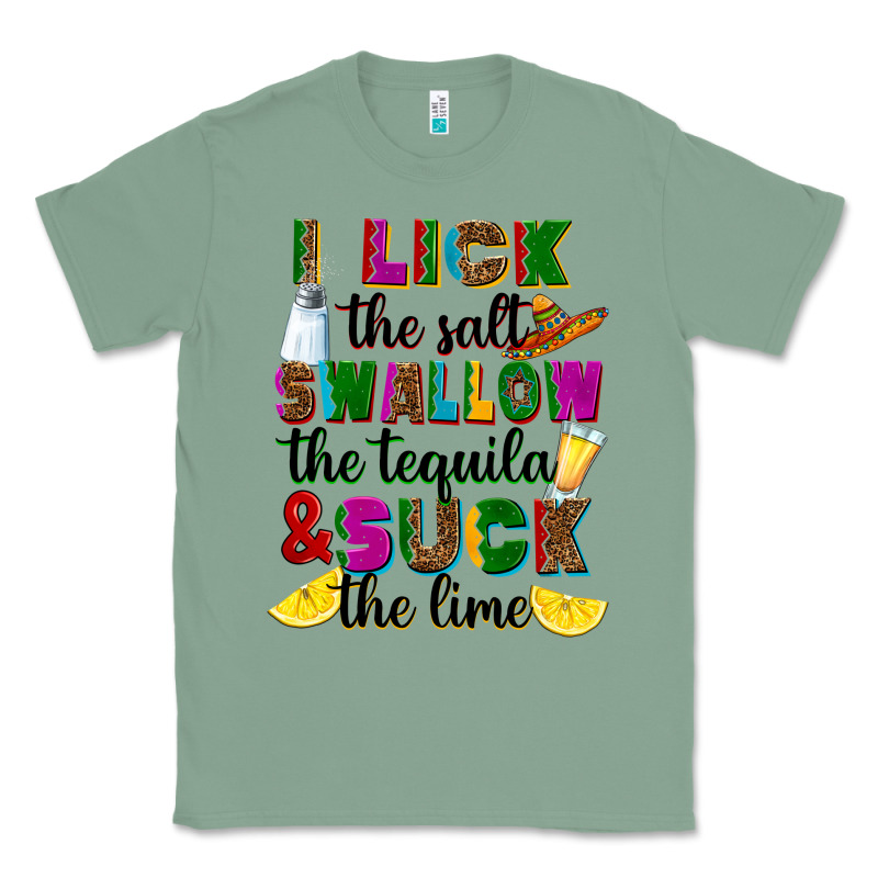 I Lick The Salt Swallow The Tequila And Suck The L Classic Tee by RanaPortraitStore | Teevron