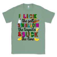 Sage i lick the salt swallow the tequila and suck the l Classic Tee - RanaPortraitStore