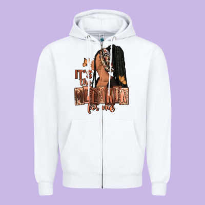 Zipper Hoodie It's the melanin for me
