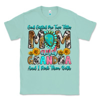 Seafoam god gifted me two titles mom and grandma and i roc Classic Tee - RanaPortraitStore