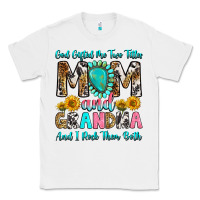 White god gifted me two titles mom and grandma and i roc Classic Tee - RanaPortraitStore