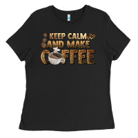 Black keep calm and make coffee Ladies Tee - BarkalooDesign