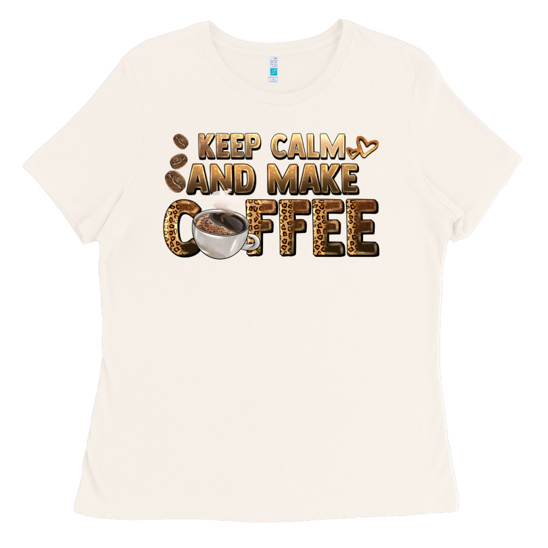 Keep Calm And Make Coffee Ladies Tee by BarkalooDesign | Teevron
