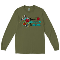 Leave Judgin To Jesus Long Sleeve Tee | Teevron