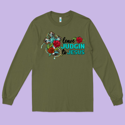 Leave Judgin To Jesus Long Sleeve Tee Designed By Barkaloodesign