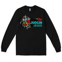 Black leave judgin to jesus Long Sleeve Tee - BarkalooDesign