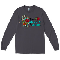 Smoke leave judgin to jesus Long Sleeve Tee - BarkalooDesign