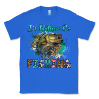 True Royal i'd rather be fishing Classic Tee - RanaPortraitStore