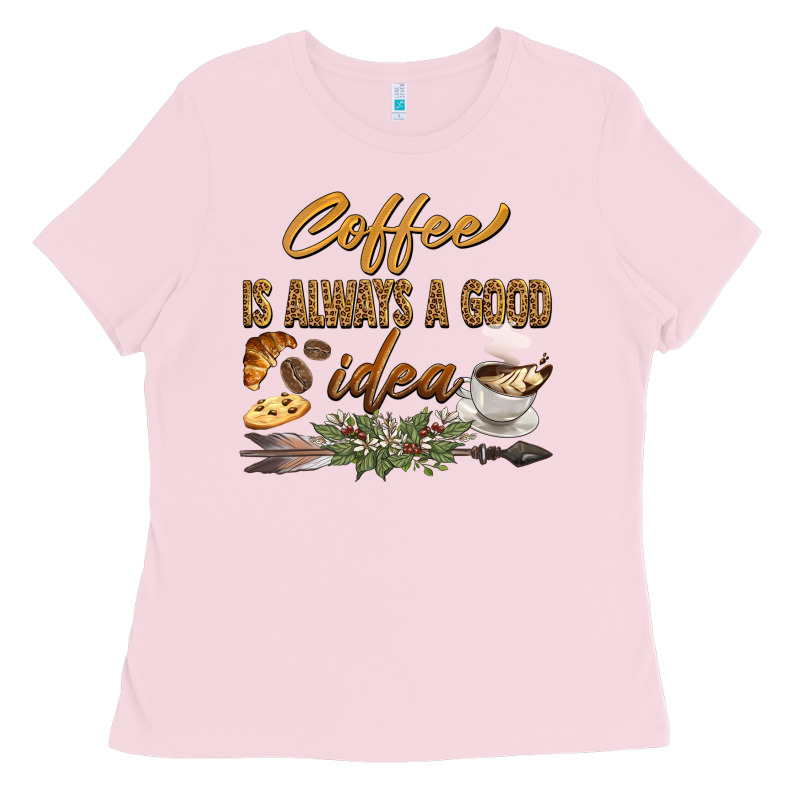 Coffee Is Always A Good Idea Ladies Tee by BarkalooDesign | Teevron