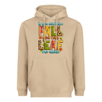 Mushroom if you don't like fall you can leaf me alone Heavyweight Hoodie - Zillion Design Studio