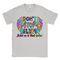 Moon Dust don't stop believin' hold on to that feelin' Classic Tee - RanaPortraitStore