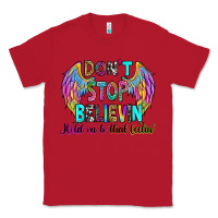 Red don't stop believin' hold on to that feelin' Classic Tee - RanaPortraitStore