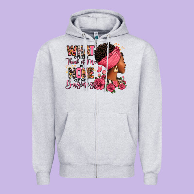 Zipper Hoodie What other think of me is none of my business afro
