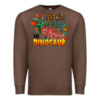 Chestnut rawr means grateful in dinosaur Premium Sweatshirt - CowhideDigitalArt