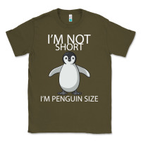 Army Green I'm Not Short I'm Penguin Size Classic Tee - Bettercallsaul
