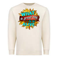 Sandshell what a great day to be alive Premium Sweatshirt - HRA Design Shop