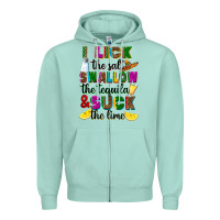 Seafoam I lick the salt swallow the tequila Zipper Hoodie - RanaPortraitStore