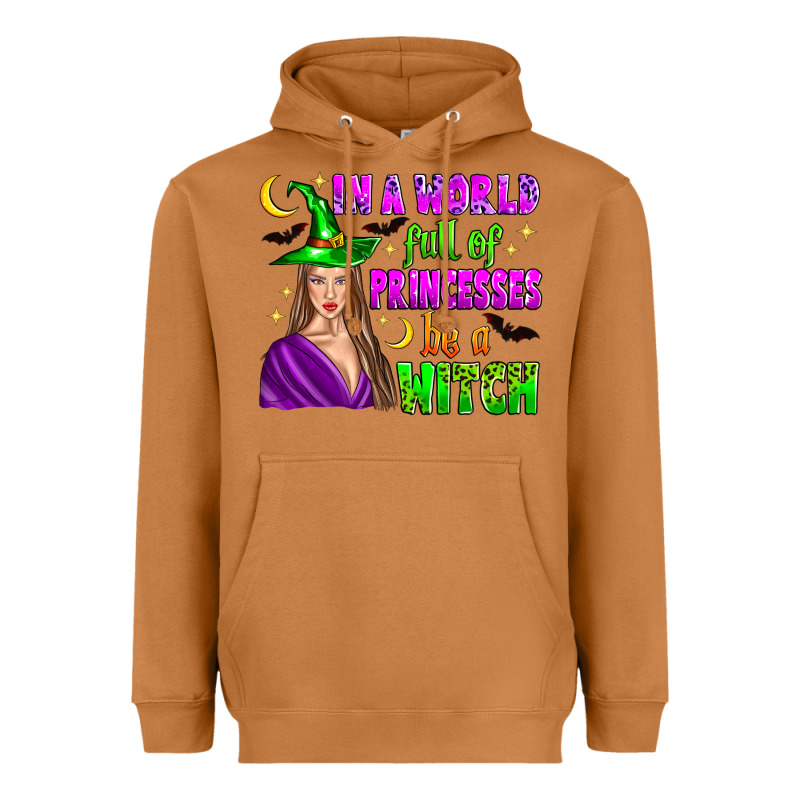 In A World Full Of Princesses Be A Witch Heavyweight Hoodie by Zillion Design Studio | Teevron