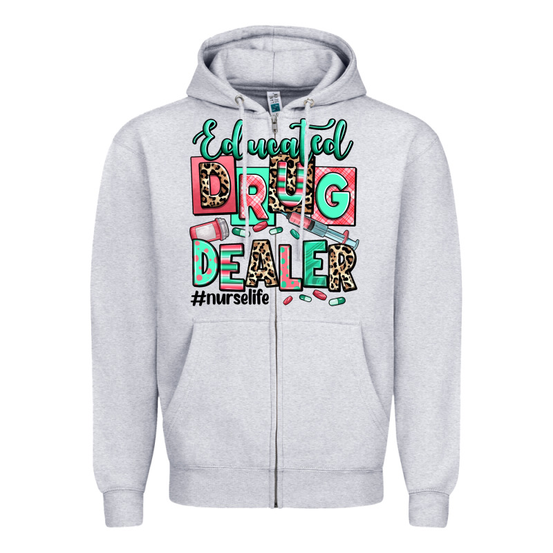 Educated Drug Dealer Nurse Life Zipper Hoodie by RanaPortraitStore | Teevron