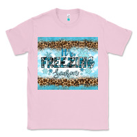 Bubblegum Pink its freezing Classic Tee - RanaPortraitStore
