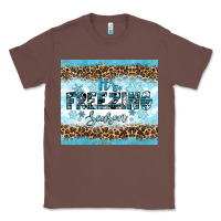 Chestnut its freezing Classic Tee - RanaPortraitStore