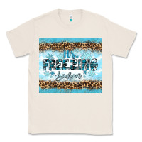 Natural its freezing Classic Tee - RanaPortraitStore