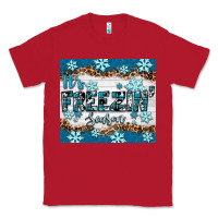 Red it's freezin season Classic Tee - RanaPortraitStore