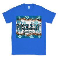 True Royal it's freezin season Classic Tee - RanaPortraitStore