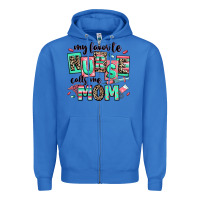 True Royal my favorite nurse calls me mom Zipper Hoodie - RanaPortraitStore