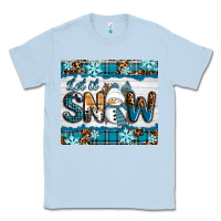 Dusty Blue let it snow Classic Tee - RanaPortraitStore