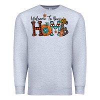 Heather Grey welcome to our home Premium Sweatshirt - CowhideDigitalArt