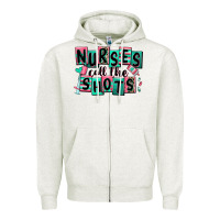 Oatmeal Heather nurses call the shots Zipper Hoodie - RanaPortraitStore