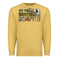 Will Trade Brother For Candy Premium Sweatshirt | Teevron