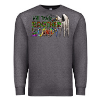 Charcoal Heather will trade brother for candy Premium Sweatshirt - CowhideDigitalArt