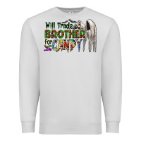 Dove Grey will trade brother for candy Premium Sweatshirt - CowhideDigitalArt